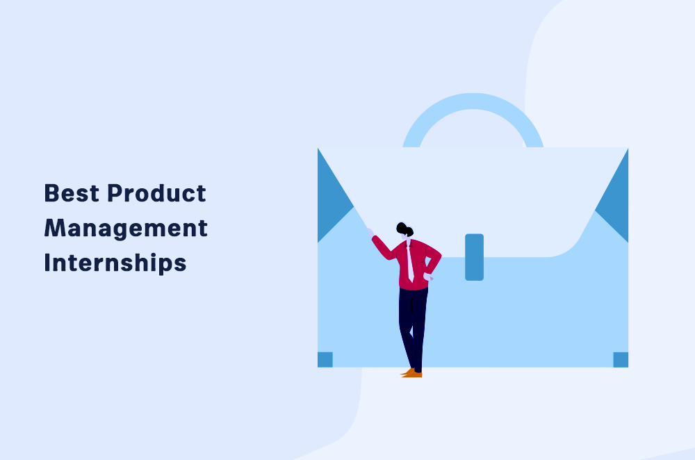 6 Best Product Management Internships in 2023 Product HQ