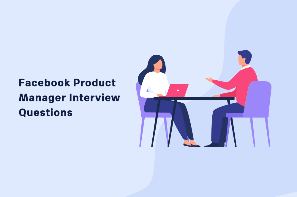 30+ Facebook Product Manager Interview Questions