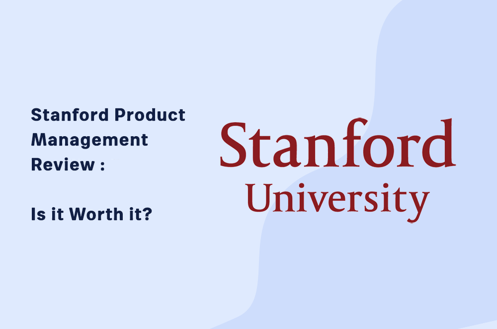 Stanford Product Management Review: Is it Worth it?