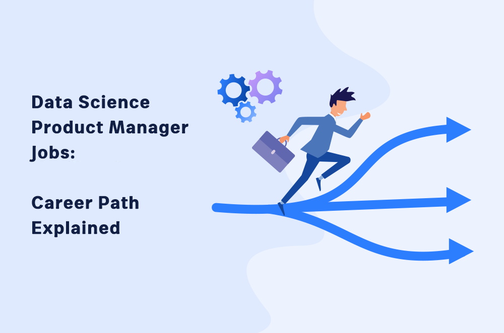 What is the Data Science Product Manager Career Path?