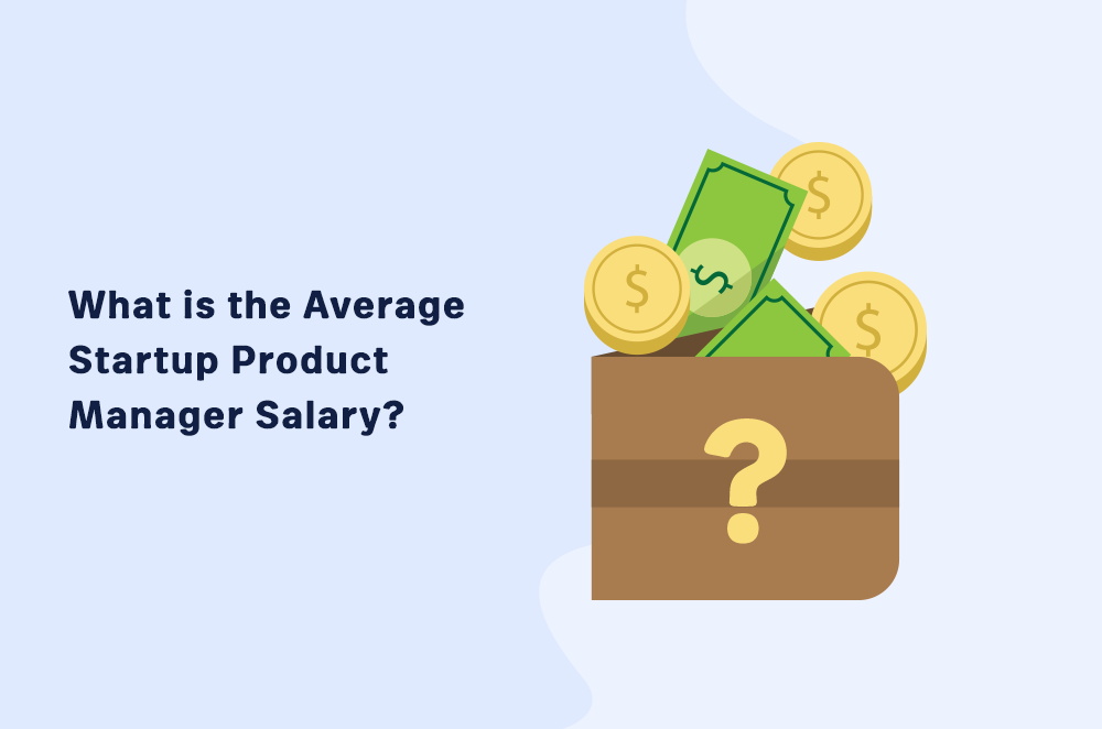 What is the Average Startup Product Manager Salary?