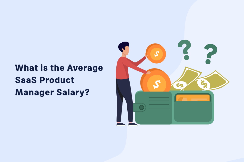 What is the Average SaaS Product Manager Salary?